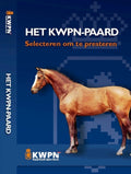 Het KWPN-paard - Selecteren om te presteren